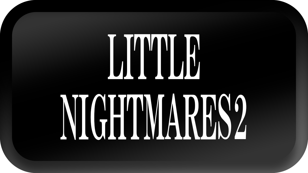 LITTLE NIGHTMARES2-リトルナイトメア2-